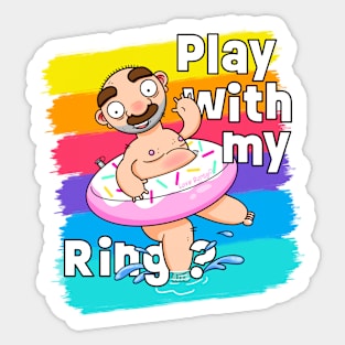 Play with my Ring! (Alternative Version) Sticker